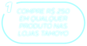 Primeiro | Compre duzentos e cinquenta reais em qualquer produtos nas Lojas Tamoyo