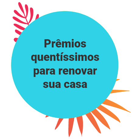 Prêmios quentíssimos para renovar sua casa