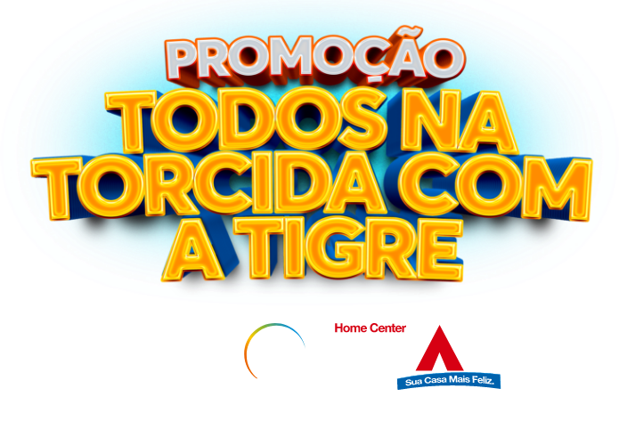 Promoção todos na torcida com a tigre